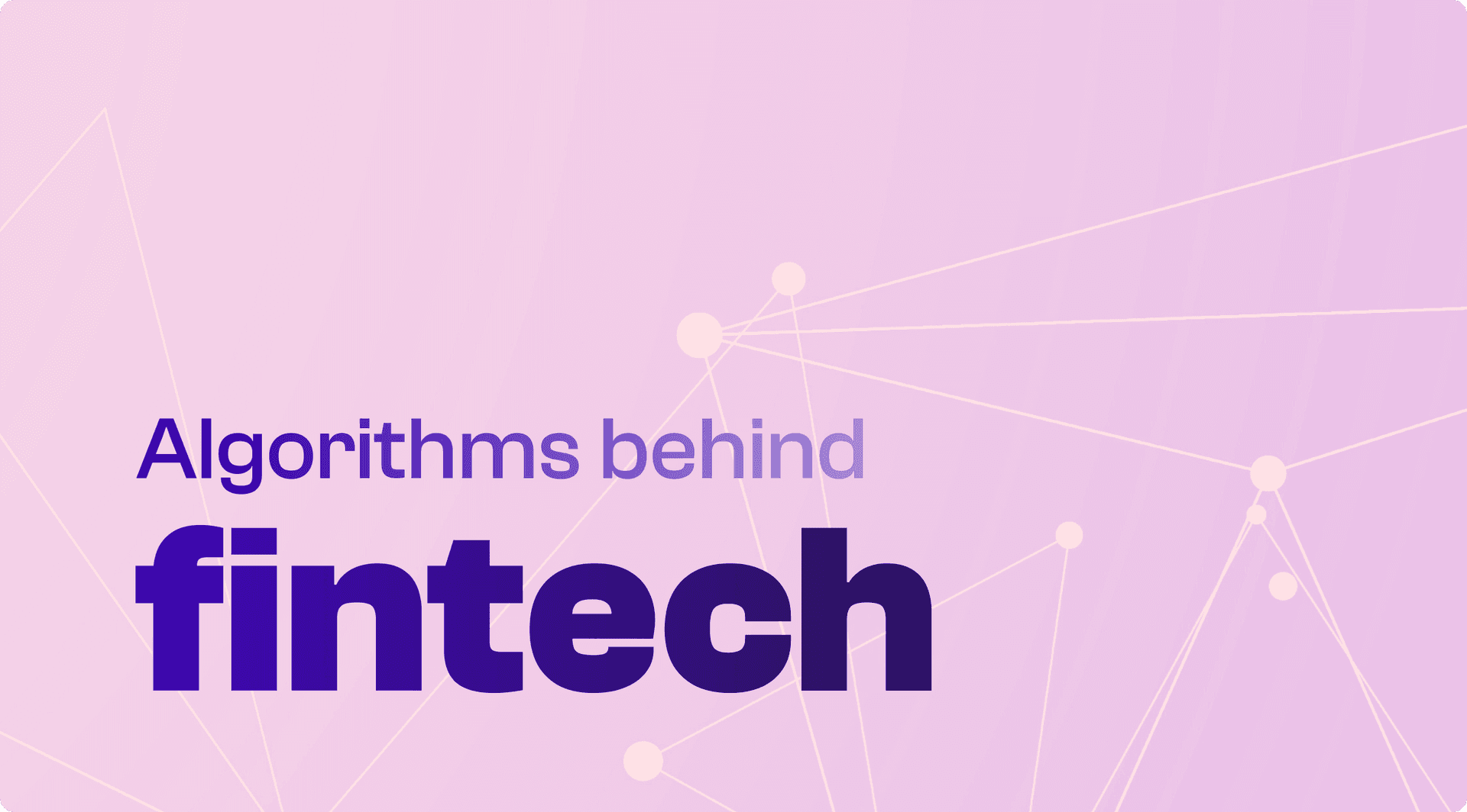 Beyond the whiteboard: The algorithms behind Fintech & Payments background