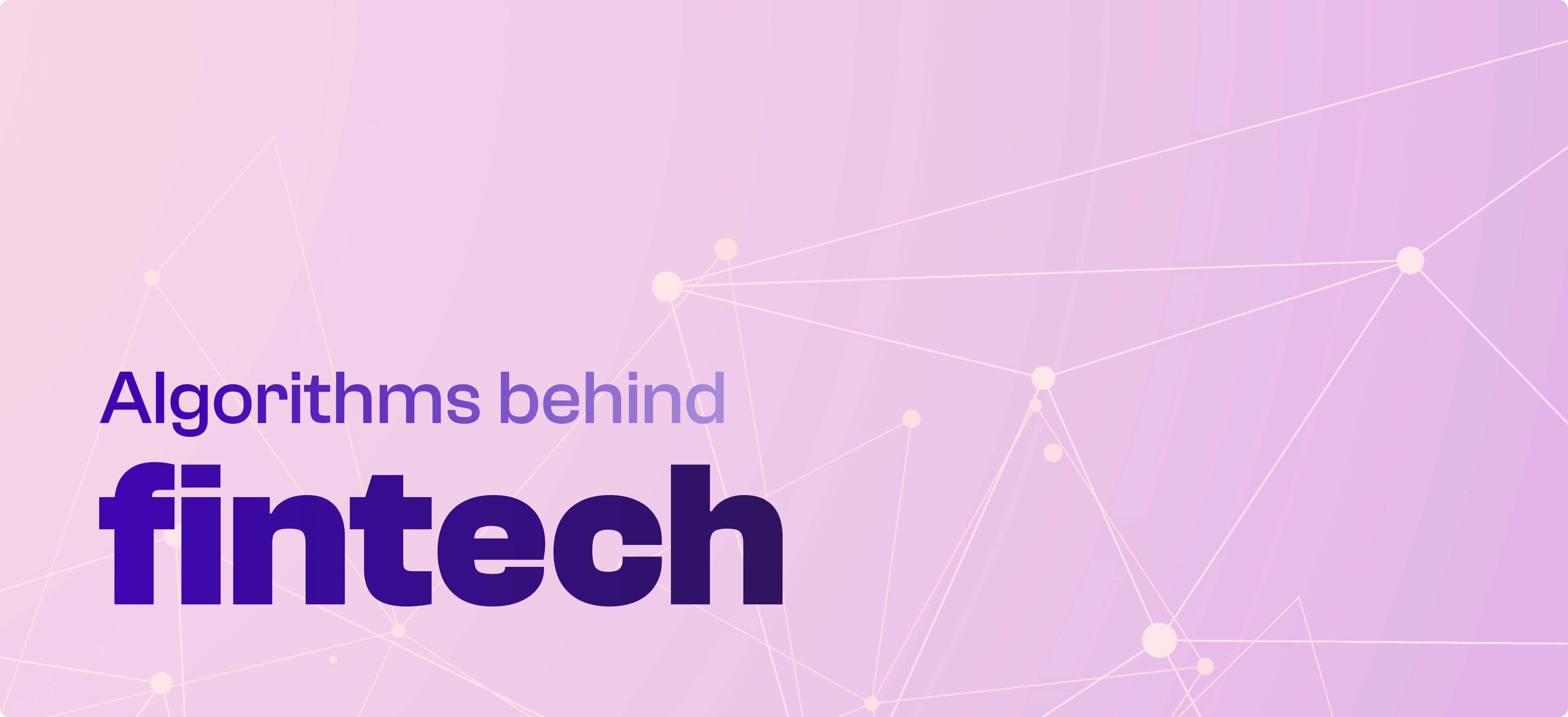 Beyond the whiteboard: The algorithms behind Fintech & Payments background