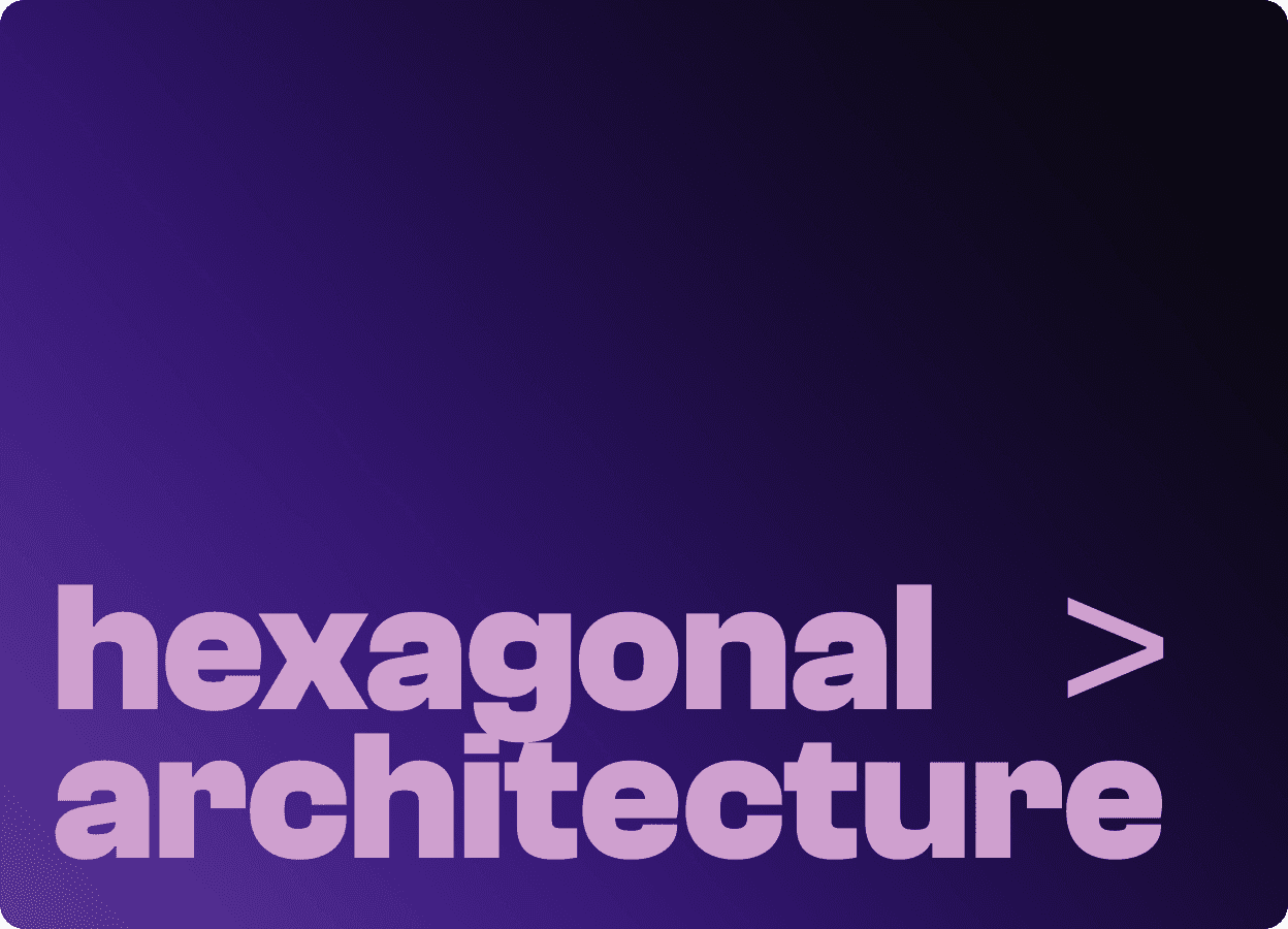 Hexagonal architecture & Domain-Driven Design background