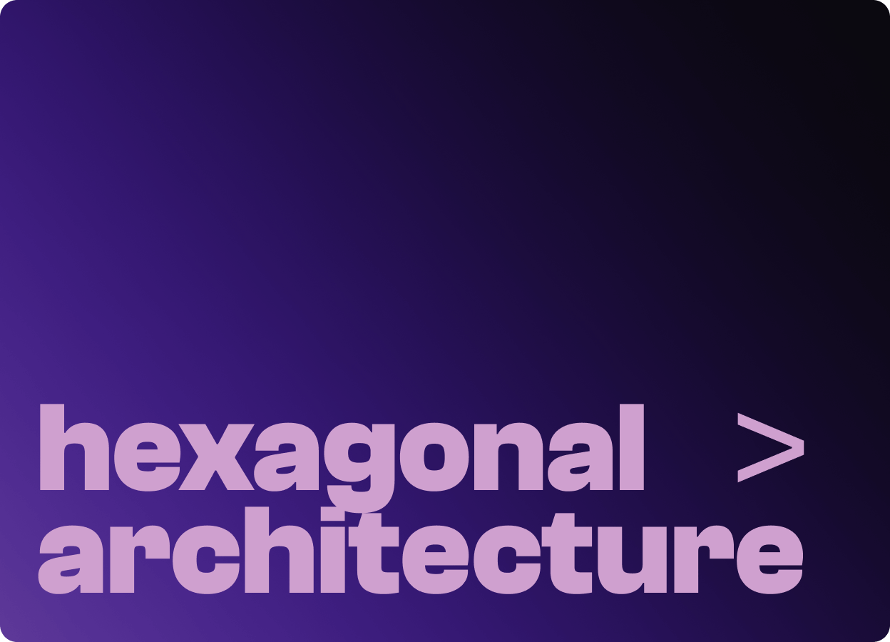 Hexagonal architecture & Domain-Driven Design background